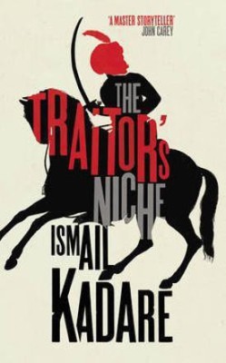 The Traitor's Niche(English, Hardcover, Kadare Ismail)