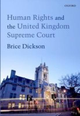 Human Rights and the United Kingdom Supreme Court(English, Hardcover, Dickson Brice)