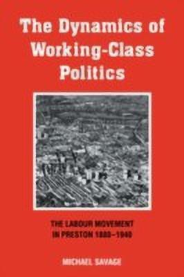 The Dynamics of Working-class Politics(English, Hardcover, Savage Michael)