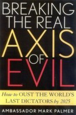 Breaking the Real Axis of Evil(English, Hardcover, Palmer Mark)
