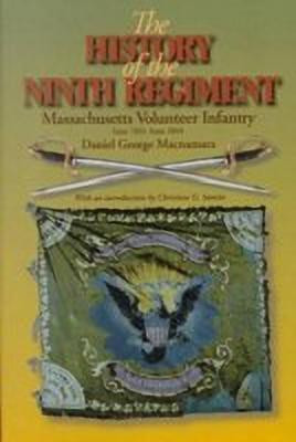 The History of the 9th Regiment, Massachusetts Volunteer Infantry, June, 1861-June, 1864(English, Paperback, Macnamara Daniel G.)