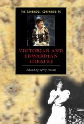 The Cambridge Companion to Victorian and Edwardian Theatre(English, Hardcover, unknown)