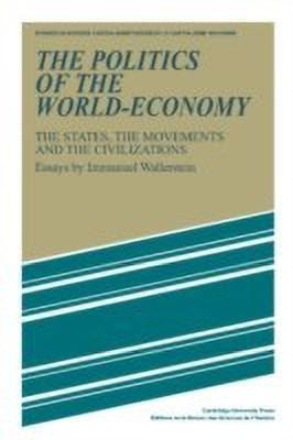 The Politics of the World-Economy(English, Paperback, Wallerstein Immanuel)