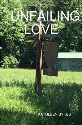 Unfailing Love(English, Paperback, Sykes Kathleen)