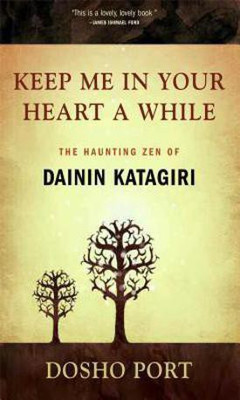 Keep Me in Your Heart a While(English, Paperback, Port Dosho)