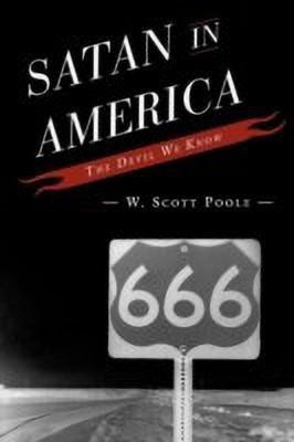 Satan in America(English, Paperback, Poole W. Scott College of Charleston)