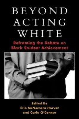 Beyond Acting White(English, Paperback, Horvat Erin McNamara)