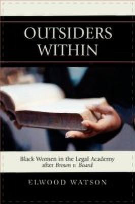 Outsiders Within(English, Paperback, Watson Elwood D.)