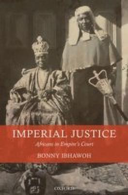 Imperial Justice(English, Hardcover, Ibhawoh Bonny)