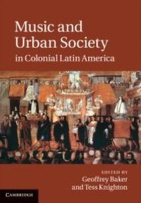 Music and Urban Society in Colonial Latin America(English, Hardcover, unknown)