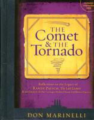 The Comet and the Tornado  - Reflections on the Legacy of Randy Pausch, the Last Lecture & the Creation of Our Carnegie Mellon Dream Fulfillment Fa [With(English, Mixed media product, Marinelli Don)