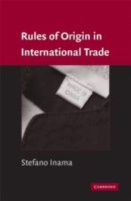 Rules of Origin in International Trade(English, Hardcover, Inama Stefano)