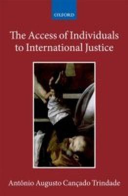 The Access of Individuals to International Justice(English, Hardcover, Cancado Trindade Antonio Augusto)