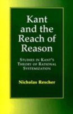 Kant and the Reach of Reason(English, Hardcover, Rescher Nicholas)
