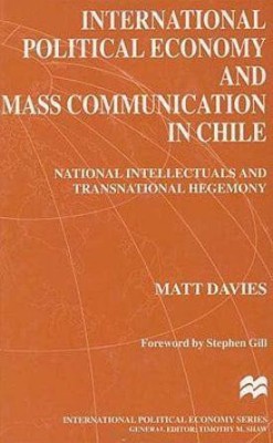 International Political Economy and Mass Communication in Chile(English, Hardcover, NA NA)