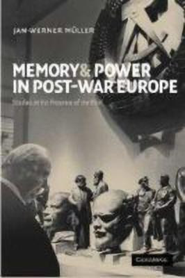 Memory and Power in Post-War Europe(English, Hardcover, unknown)
