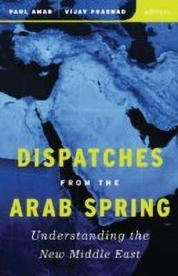 Dispatches from the Arab Spring(English, Paperback, unknown)