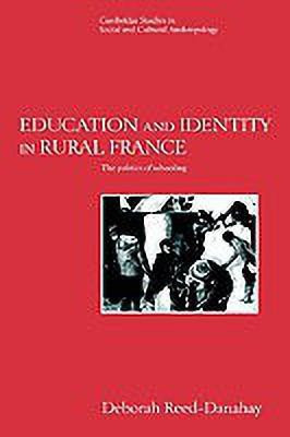 Education and Identity in Rural France(English, Hardcover, Reed-Danahay Deborah)