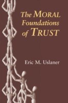 The Moral Foundations of Trust(English, Hardcover, Uslaner Eric M.)