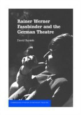 Rainer Werner Fassbinder and the German Theatre(English, Hardcover, Barnett David)