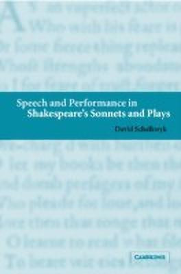 Speech and Performance in Shakespeare's Sonnets and Plays(English, Hardcover, Schalkwyk David)