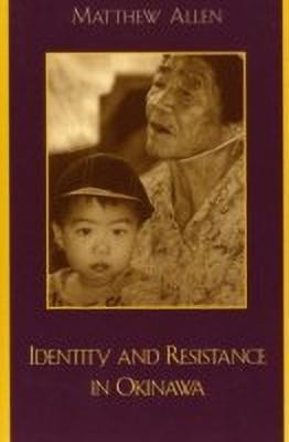 Identity and Resistance in Okinawa(English, Paperback, Allen Matthew)