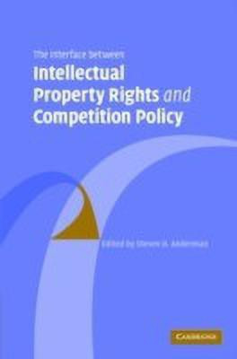 The Interface Between Intellectual Property Rights and Competition Policy(English, Hardcover, unknown)