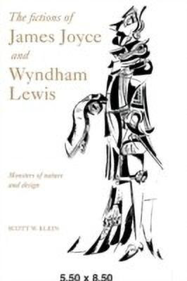 The Fictions of James Joyce and Wyndham Lewis(English, Paperback, Klein Scott W.)