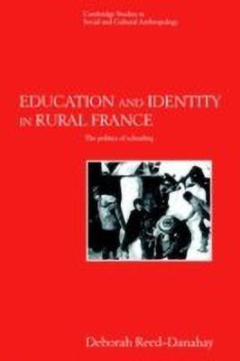 Education and Identity in Rural France(English, Paperback, Reed-Danahay Deborah)
