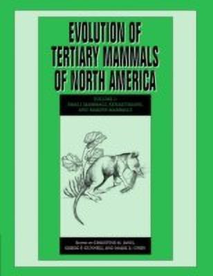 Evolution of Tertiary Mammals of North America: Volume 2, Small Mammals, Xenarthrans, and Marine Mammals(English, Hardcover, unknown)