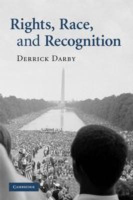 Rights, Race, and Recognition(English, Paperback, Darby Derrick)