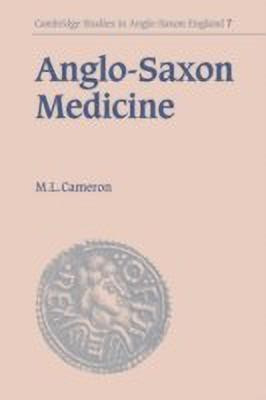 Anglo-Saxon Medicine(English, Paperback, Cameron Malcolm Laurence)