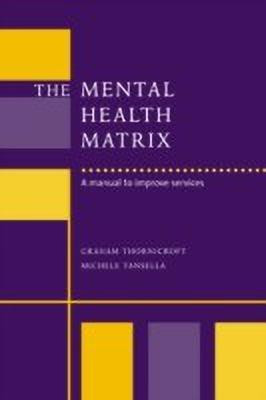 The Mental Health Matrix(English, Paperback, Thornicroft Graham)