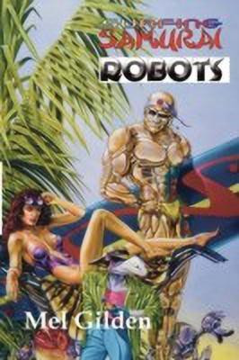 Surfing Samurai Robots(English, Paperback, Gilden Mel)