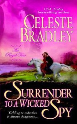 Surrender to a Wicked Spy(English, Paperback, Bradley Celeste)