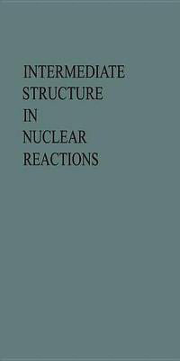 Intermediate Structure in Nuclear Reactions(English, Electronic book text, unknown)