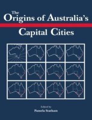 The Origins of Australia's Capital Cities(English, Paperback, unknown)