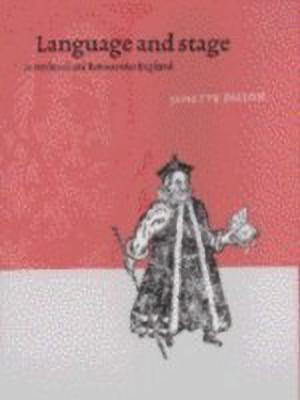 Language and Stage in Medieval and Renaissance England(English, Hardcover, Dillon Janette)