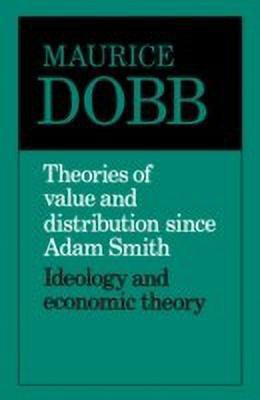 Theories of Value and Distribution since Adam Smith(English, Paperback, Dobb Maurice)