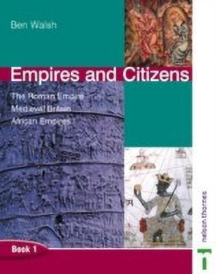 Empires and Citizens Pupil Book 1(English, Paperback, Walsh Ben)