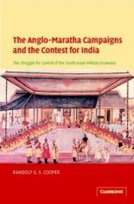 The Anglo-Maratha Campaigns and the Contest for India(English, Hardcover, Cooper Randolf G. S.)