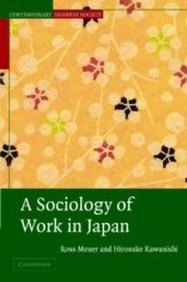 A Sociology of Work in Japan(English, Paperback, Mouer Ross)