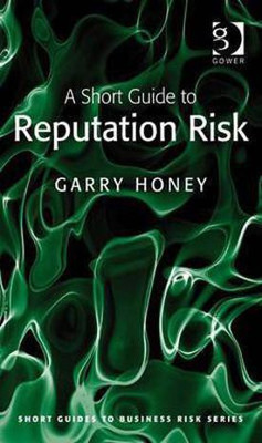 A Short Guide to Reputation Risk(English, Electronic book text, Honey Garry Mr)
