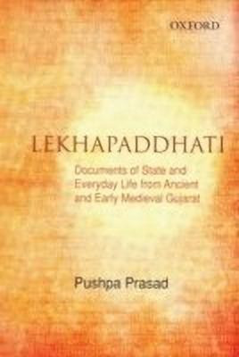 Lekhapaddhati  - Documents of State and Everyday Life from Ancient and Medieval Gujarat 9th to 15th Centuries(English, Hardcover, Prasad Pushpa)