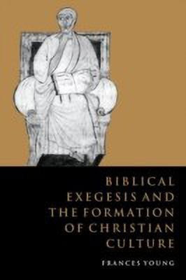 Biblical Exegesis and the Formation of Christian Culture(English, Hardcover, Young Frances M.)