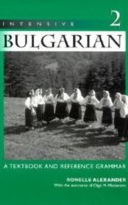 Intensive Bulgarian Volume 2(English, Paperback, Alexander Ronelle)