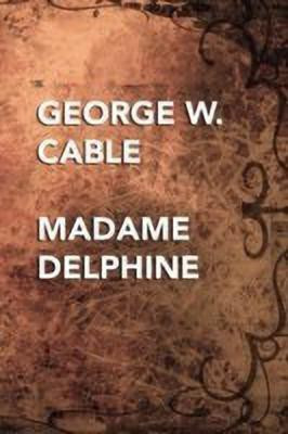 Madame Delphine(English, Paperback, Cable George, W.)