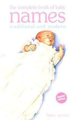 The Complete Book of Baby Names(English, Paperback, Spence Hilary)
