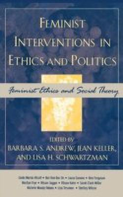 Feminist Interventions in Ethics and Politics(English, Hardcover, unknown)