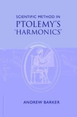 Scientific Method in Ptolemy's Harmonics(English, Hardcover, Barker Andrew)